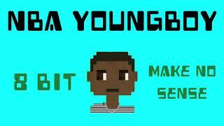 Make No Sense [8 Bit Tribute to NBA Youngboy] - 8 bit remake