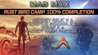 Rust Bird Camp 100% Complete - All Scrap, Insignias, Relics, and Maggot Farm Parts (Mad Max)