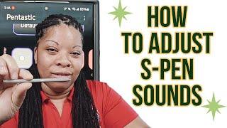 How to Adjust the S-Pen Sounds