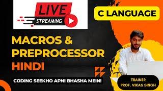 57. Macros and Preprocessor Directives In C Full Explanation In Hindi By Vikas Singh Sir