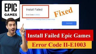 Epic Games Error Code II-E1003 [100% Solved] with Easy Method #epicgames #epic