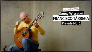 Ronny Wiesauer plays Prelude No. 1 by Francisco Tárrega | Siccas Media