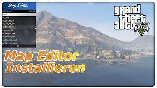 GTA 5 Map Editor Installieren | Deutsch Tutorial | GTA 5 PC Mods