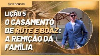 O Casamento de Rute e Boaz: a Remição da Família | ​⁠CPAD | EBD | @Cirozibordi