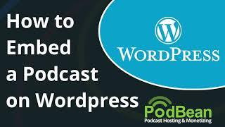 How To Embed A Podcast on Wordpress.com