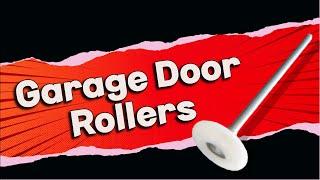 Garage Door Rollers - Whats The Difference ?