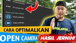 Tutorial Setting OPEN CAMERA 2021 | HASIL JERNIH DAN TAJAM