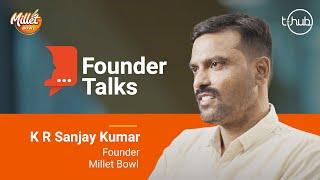 Millet Bowl: From Grains to Greatness | T-Hub Founder Talks