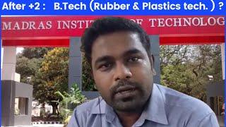 Carer counseling series:After +2?  b.tech rubber and plastic technology engineering