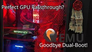 [GUIDE] Perfect GPU Passthrough - Say your prayers, Dual-Booters! [READ DESCRIPTION, IMPORTANT INFO]