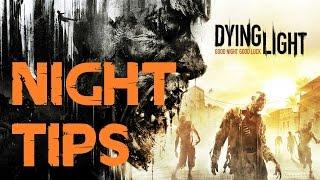 Dying Light | Tips and Tricks | How To Survive and Enjoy the Night