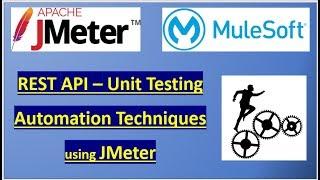 REST API - Effective Unit Test Automation Techniques using JMeter