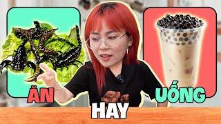 ĂN hay UỐNG. Misthy từ bỏ sự nghiệp review đồ ăn vì món này!? FOOD CHALLENGE