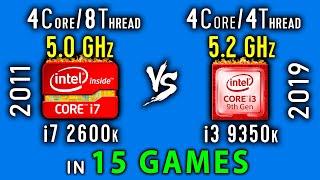 i7 2600k vs i3 9350k Test in 15 Games or i3 9350k OC vs i7 2600k OC