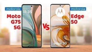 Motorola Moto G75 5G vs Motorola Edge 50 Full Specs Comparison