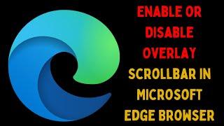 How to Enable or Disable Overlay Scrollbar in Microsoft Edge Browser on Windows 11