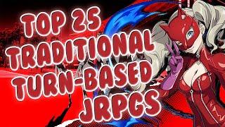 TOP 25 TRADITIONAL TURN-BASED JRPGS