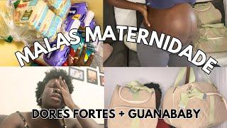 MALAS MATERNIDADE + DORES FORTES + GUANABABY