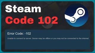 How To Fix Steam Error Code 102 [SOLVED 2024]