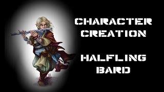 Character Creation D&D 5e: Halfling Bard