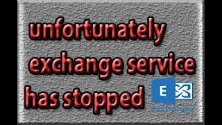 unfortunately exchange services has stopped solution 2020 | Tomal's Guide