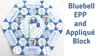If you like bluebells and sewing, you’ll like this! Bluebell Quilt Block - EPP, Applique, Embroidery