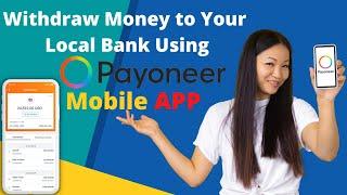 How to Withdraw Money from Payoneer to Local Bank | Using Mobile App | Payoneer MasterCard |