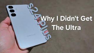 S24 plus review + Why I didn't get the Ultra