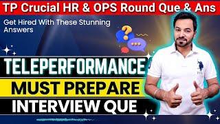 Teleperformance Interview Questions and Answers | How to clear Teleperformance Interview