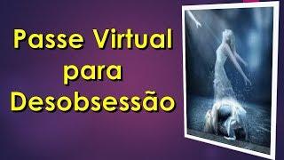 Passe Virtual Para Desobsessão