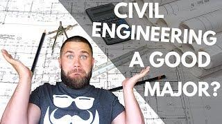 What Do Civil Engineers Do and is Civil Engineering a Good Major?