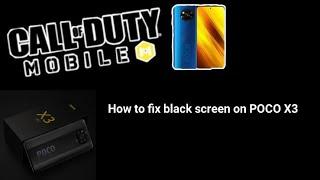 How to fix POCO X3 NFC black screen on call of duty mobile battle Royale.