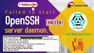 Failed to start OpenSSH server daemon | How to Troubleshoot SSH Connectivity Issues [SOLVED]