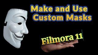 How to Make and USE a Custom MASK Filmora 11