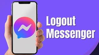 How to Logout of Messenger | Log Out of Messenger App (2024)