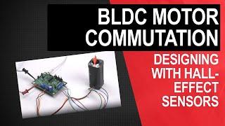 Designing with Hall-effect sensors: BLDC motor commutation