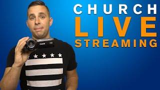 The Basics of Church LIVE Streaming