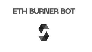 ETH burner bot