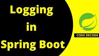 Logging in Spring boot with example | Logging Interview questions and Answers | Code Decode