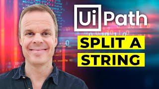 UiPath - How to Split a String - Tutorial