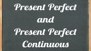 Present Perfect and Present Perfect Continuous - English grammar tutorial video lesson