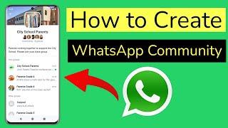 How to Create a WhatsApp Community on Android?