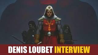 Denis Loubet Interview