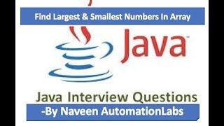 Largest & Smallest Numbers In Array - Java Interview Questions - 6