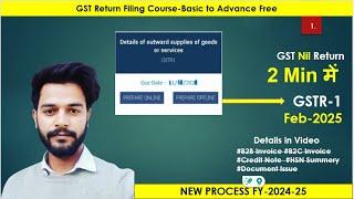 GSTR-1 Return Filing Feb-2025 | How to File GSTR1 | Prepare Data GSTR-1 | Manual GSTR-1 Nil Filing