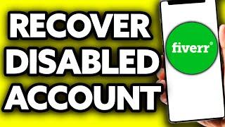 How To Recover Fiverr Disabled Account 2024