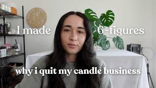 I started a 6-figure candle business, then I quit...