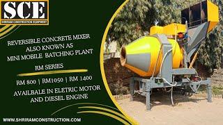 RM 1400 REVERSIBLE DRUM MIXER | MINI CONCRETE BATCHING PLANT SHRIRAM