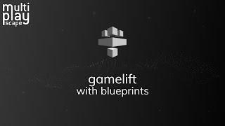 Unreal Engine | Dedicated Servers | Gamelift with Blueprints