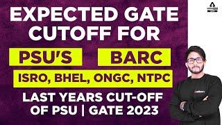 Expected GATE Cut off for PSU's | BARC, ISRO, BHEL, ONGC, NTPC | Last Years Cut-off of PSU